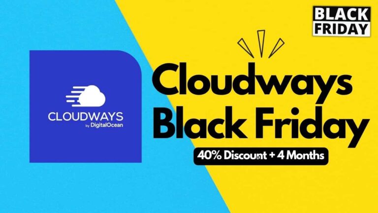 Cloudways Black Friday Deals April 2024 [40% Off For 4 Months]