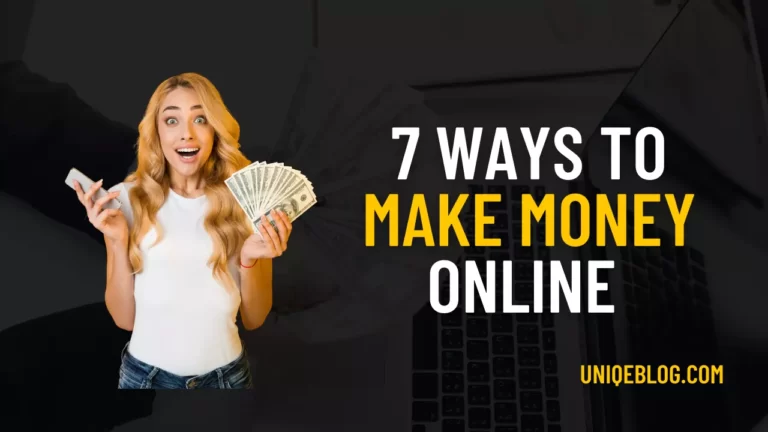 7 Genuine Ways To Make Money Online in 2021