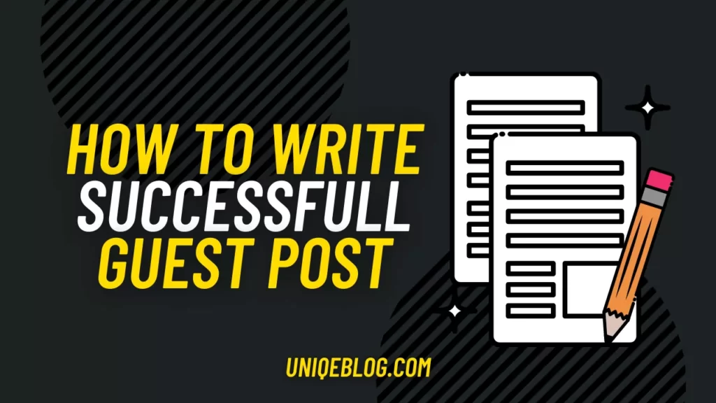 how to write a successful guest post?