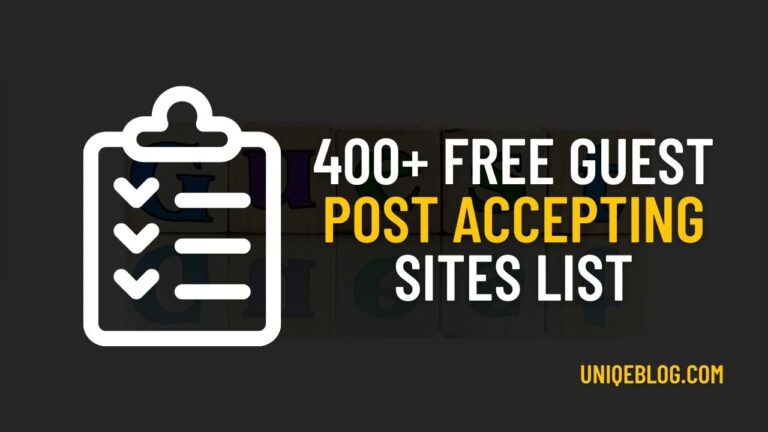 400+ Free Guest Posting Sites List 2022 [High DA]