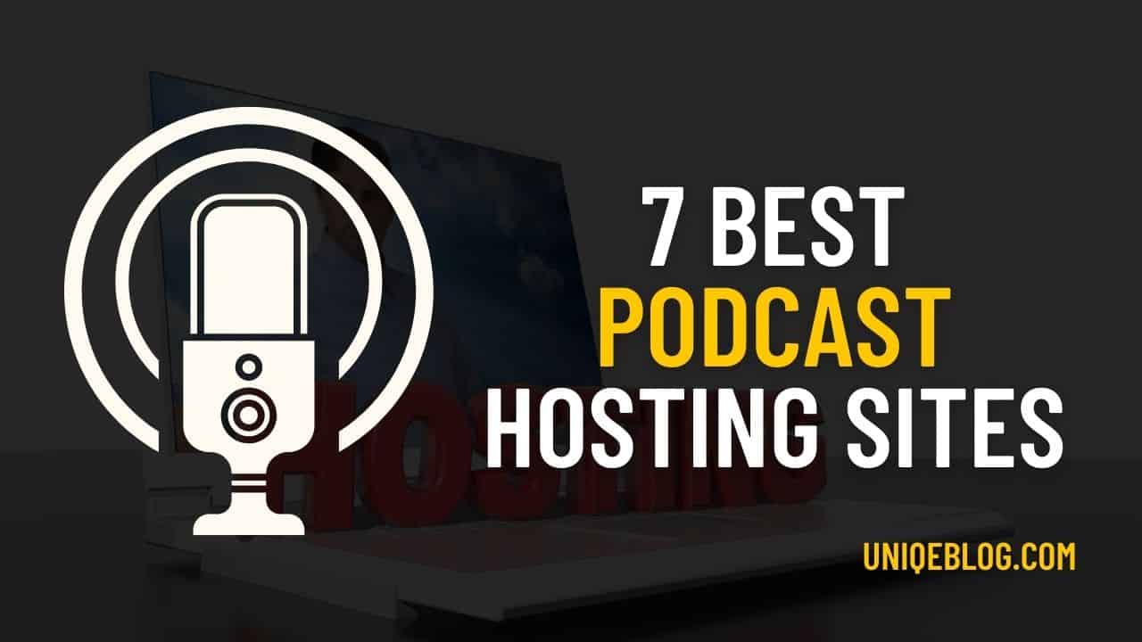 [Top 7] Best Podcast Hosting Sites Of May 2024