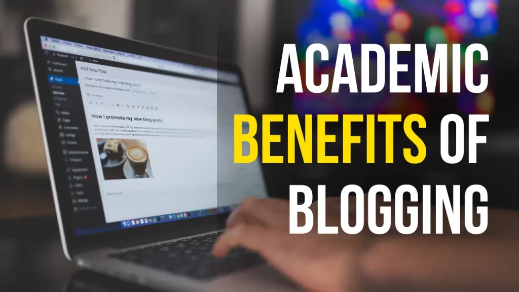 Academic Benefits of Blogging