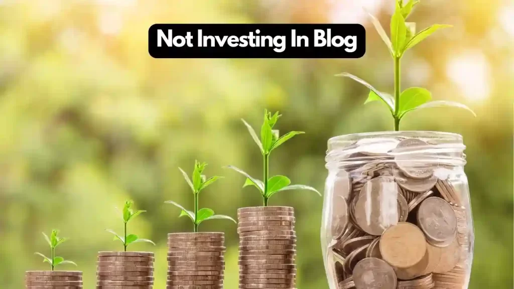 Not Investing In Blog