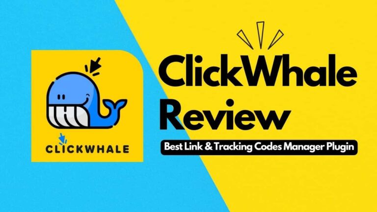 ClickWhale Review: Best Link & Tracking Codes Manager Plugin in 2024